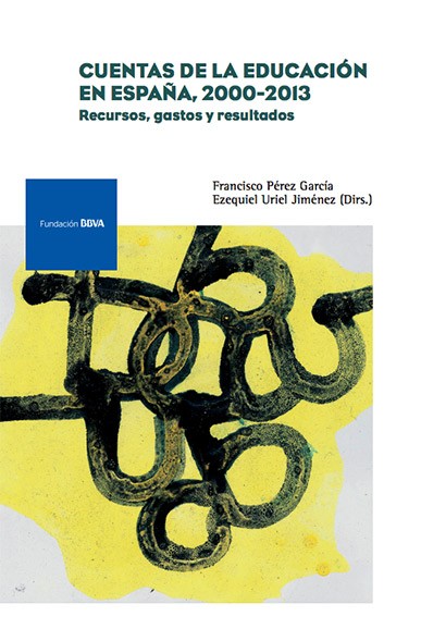 Las cuentas de la educación en España, 2000-2013. Recursos, gastos y resultados