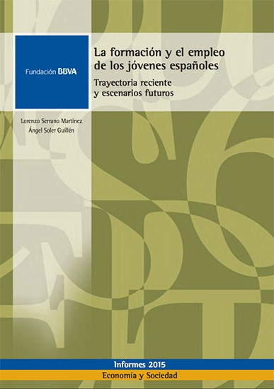 La formación y el empleo de los jóvenes españoles: trayectoria reciente y escenarios futuros